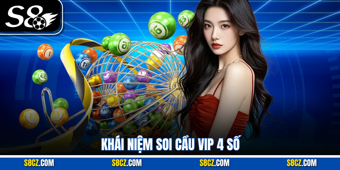 Khái niệm soi cầu vip 4 số
